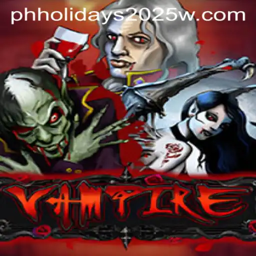 Vampire: A Thrilling Adventure for PH Holidays 2025