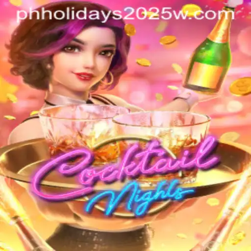 CocktailNights: A Vibrant Gaming Experience Blending Fun and Strategy with Philippine Holidays 2025