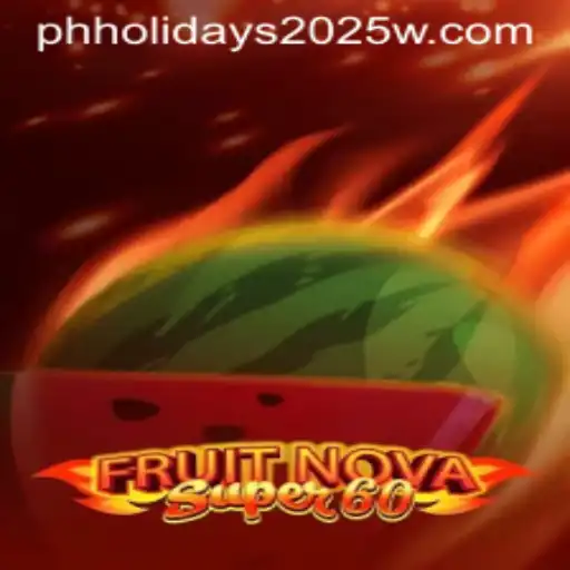 Exploring the Allure of FruitNovaSuper60 Amidst the 2025 Philippine Holidays