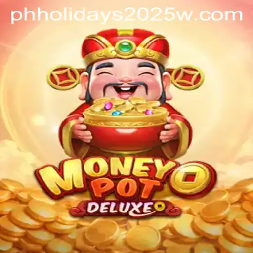 MoneyPotDELUXE: A Thrilling Adventure with an Eye on PH Holidays 2025