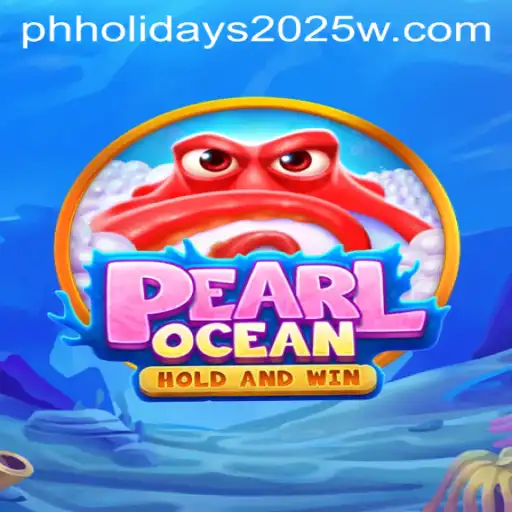 Discover the Exciting World of PearlOcean During PH Holidays 2025