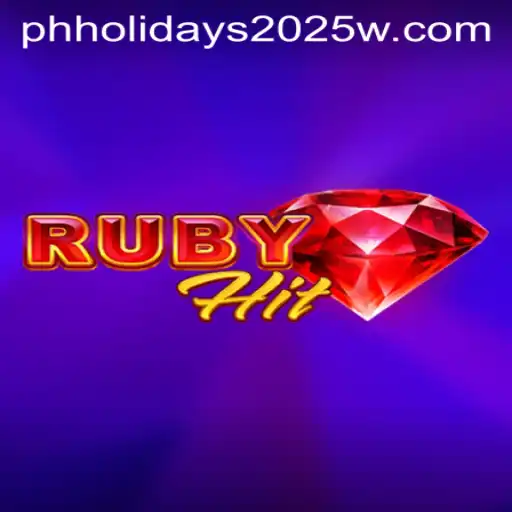 Discover the Thrills of RubyHit: Perfect Game to Enjoy During PH Holidays 2025