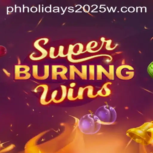 Unveiling the Thrills of SuperBurningWins Amidst PH Holidays 2025